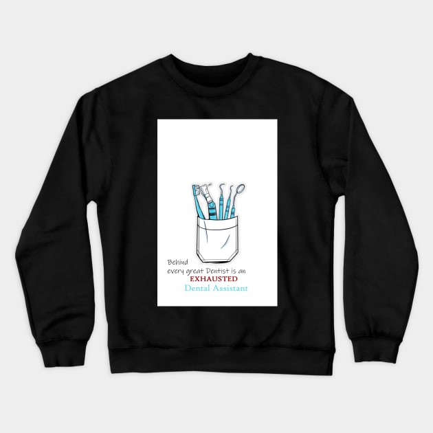 Dental assistant Crewneck Sweatshirt by faisalde